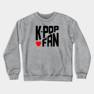 K-Pop Fan on curve with heart on white, for KPop fans everywhere Crewneck Sweatshirt